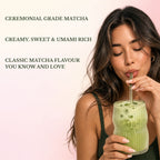 Woman drinking a green matcha drink with promotional text about ceremonial grade matcha.
